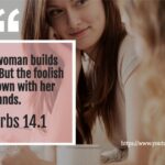 Two women talking with text that reads, A wise woman builds her house but a foolish woman tears it down with her hands.